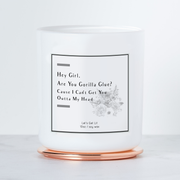 Hey Girl, Are You Gorilla Glue? Cause I Can't Get You Outta My Head - Luxe Scented Soy Candle - Grapefruit & Mint