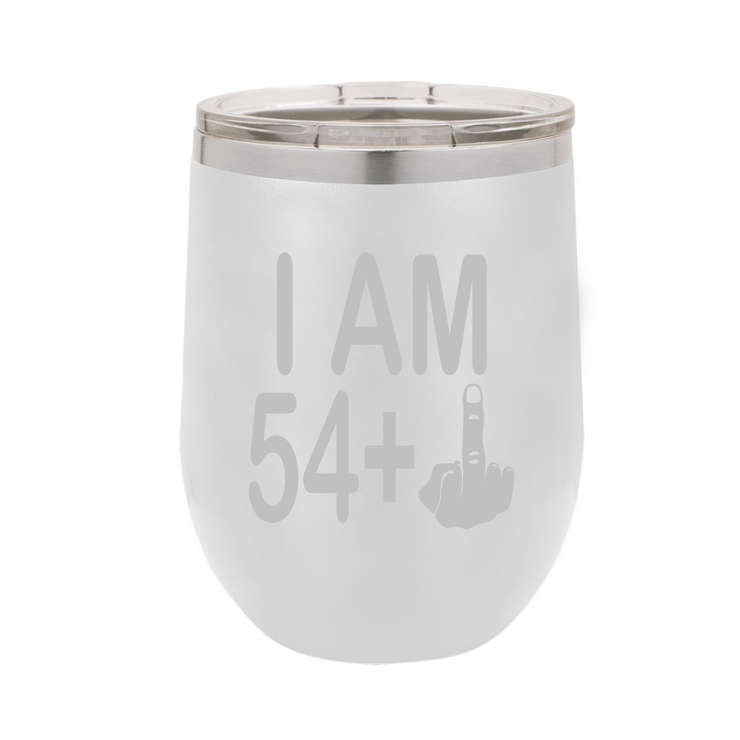 I Am 54 + Middle Finger - Polar Camel Wine Tumbler with Lid - 55th Birthday
