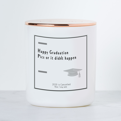 Happy Graduation, Pics or it Didn't Happen - Luxe Scented Soy Candle - Black Raspberry Vanilla