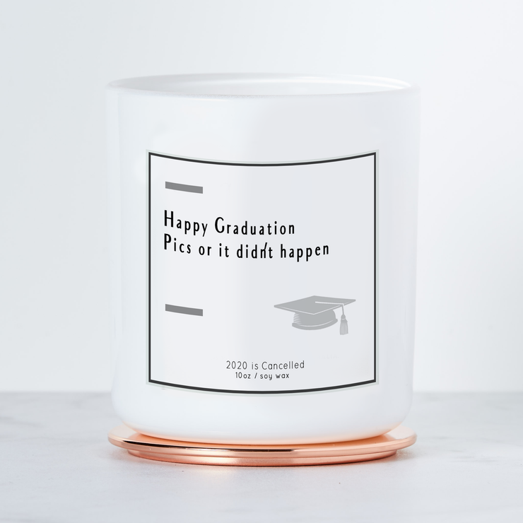 Happy Graduation, Pics or it Didn't Happen - Luxe Scented Soy Candle - Black Raspberry Vanilla