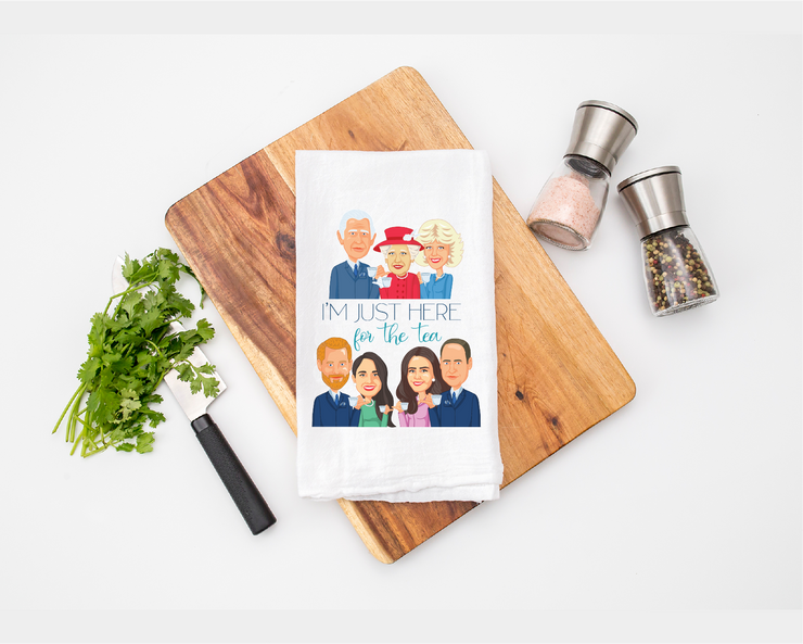 Here For The Tea Royal Family Kitchen Tea Towel - Flour Sack Cotton Kitchen Towel