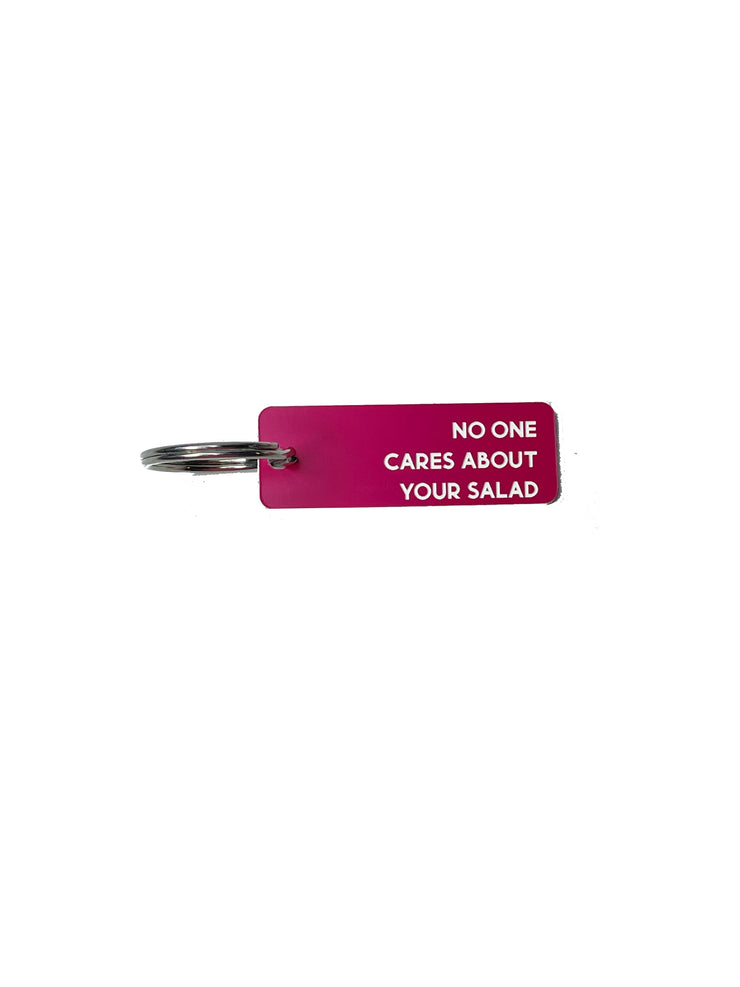 No One Cares About Your Salad - Acrylic Key Tag