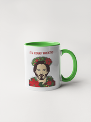 It's Keanu Wreaths - Keanu Reeves Christmas Mug