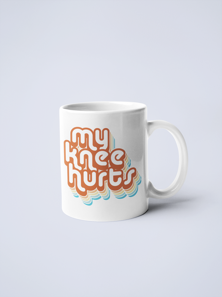 My Knee Hurts Ceramic Mug