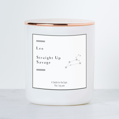 Leo - Straight Up Savage - Luxe Scented Soy Horoscope Candle - Cactus Flower & Jade