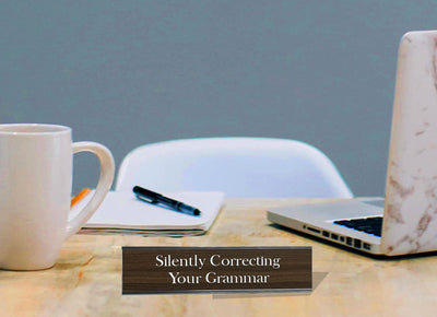 Silently Correcting Your Grammar - Office Desk Plate