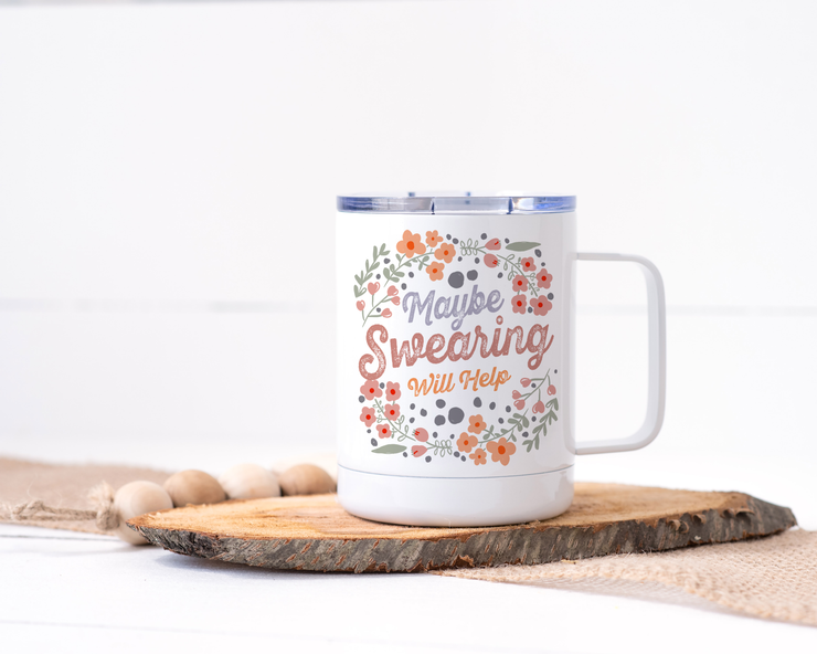 Maybe Swearing Will Help Stainless Steel Travel Mug - Floral Delicate and Fancy