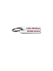 Less People More Dogs - Acrylic Key Tag