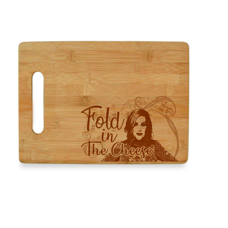 Moira Rose Fold In The Cheese - Schitt's Creek Bamboo Cutting Board