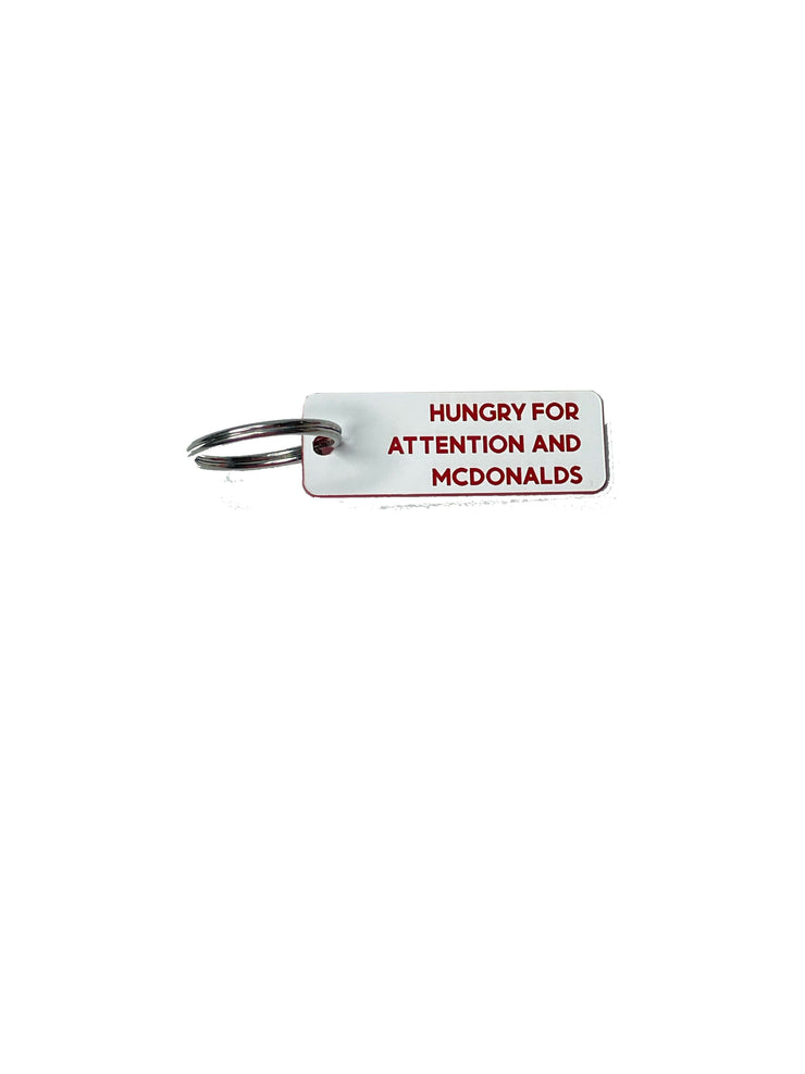 Hungry for Attention and McDonalds - Acrylic Key Tag