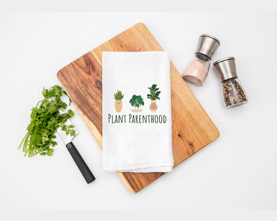 Plant Parenthood Kitchen Tea Towel - Flour Sack Cotton Kitchen Towel