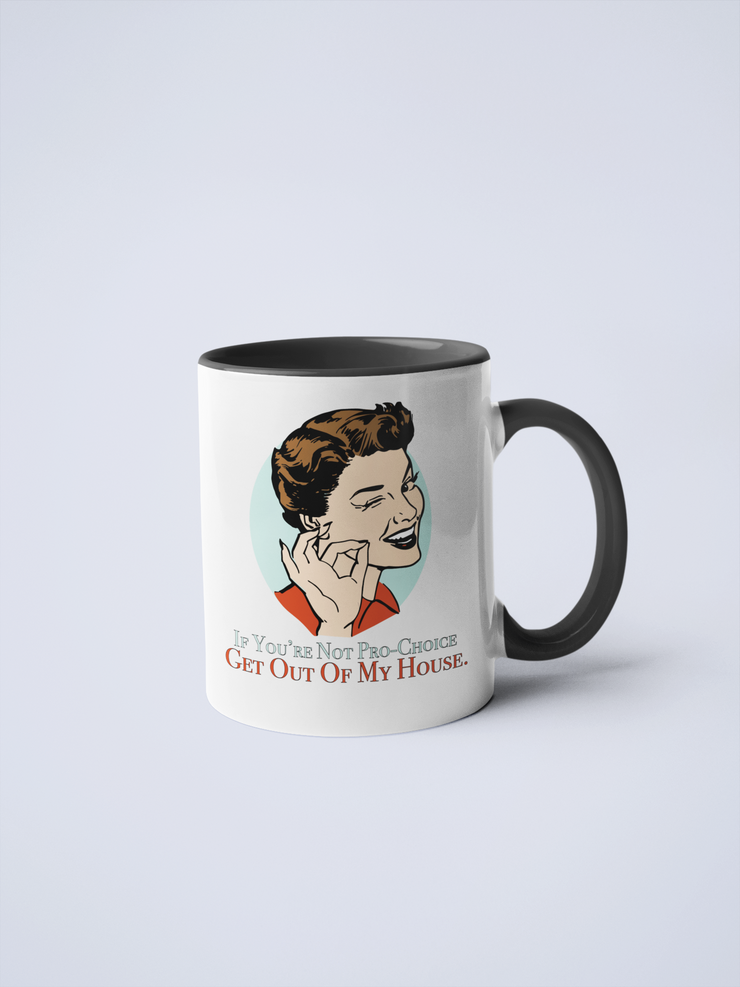 If You're Not Pro-Choice Ceramic Coffee Mug