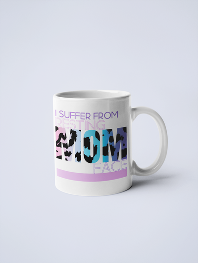 I Suffer From Resting Mom Face Ceramic Coffee Mug