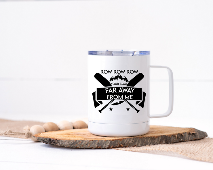 Row Your Boat Far Away From Me Stainless Steel Travel Mug