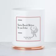 Santa Doesn't Believe in You Either - Holiday Scented Soy Candle - Christmas Cabernet