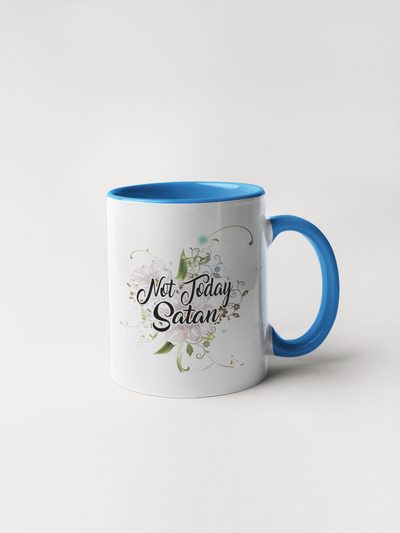 Not Today Satan Mug - Floral Delicate and Fancy