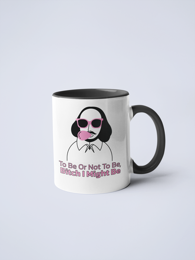 Shakespeare Bitch I Might Be Ceramic Coffee Mug