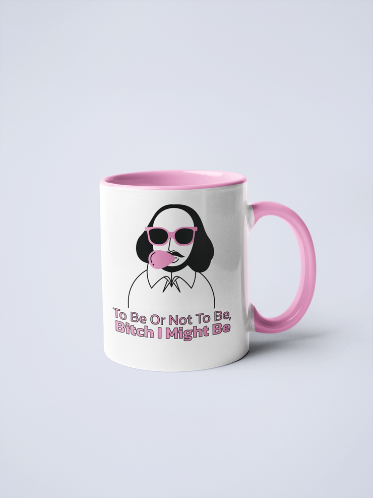 Shakespeare Bitch I Might Be Ceramic Coffee Mug