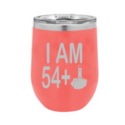 I Am 54 + Middle Finger - Polar Camel Wine Tumbler with Lid - 55th Birthday