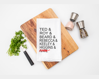 Ted Lasso Tea Towel- Flour Sack Cotton Kitchen Towel