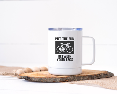 Put the Fun Between Your Legs - Bike/Spin Stainless Steel Travel Mug