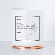 Well Damn, If You Can't Go to Bella Noches Where the Hell Can you Go? Luxe Scented Soy Candle - Margarita