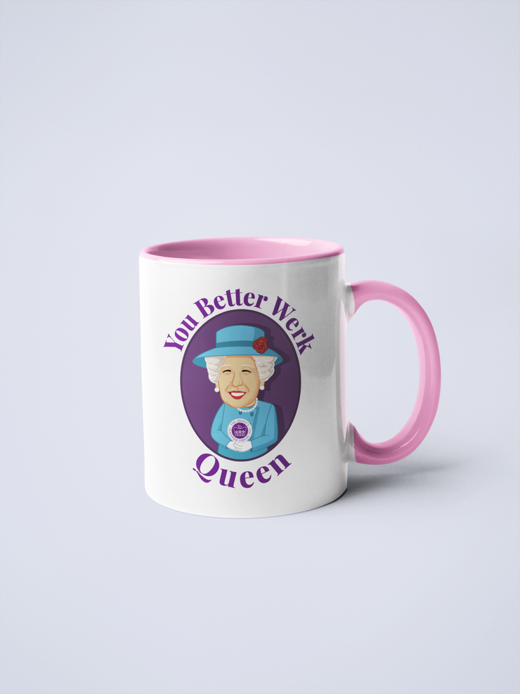 You Better Werk Queen (Of England) Ceramic Coffee Mug