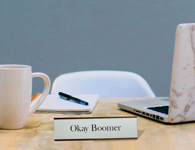 Okay Boomer - Office Desk Plate