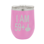 I Am 59 + Middle Finger - Polar Camel Wine Tumbler with Lid - 60th Birthday