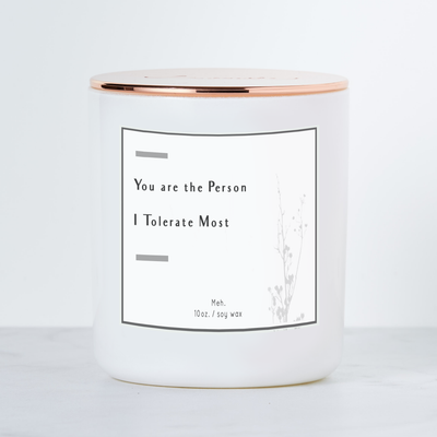 You Are the Person I Tolerate Most - Luxe Soy Candle - Grapefruit & Mint
