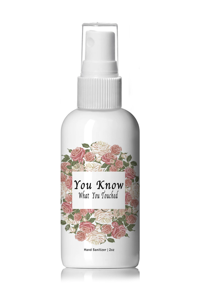 You Know What You Touched Hand Sanitizer - 4oz Plastic Spray Bottle