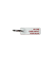 No One Cares About Your Salad - Acrylic Key Tag