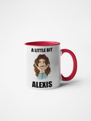 A Little Bit Alexis Coffee Mug - Schitt's Creek - Alexis