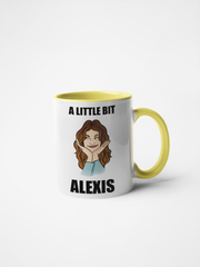 A Little Bit Alexis Coffee Mug - Schitt's Creek - Alexis