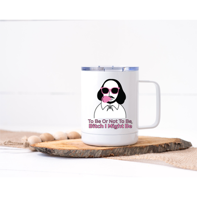Bitch I Might Be Stainless Steel Travel Mug