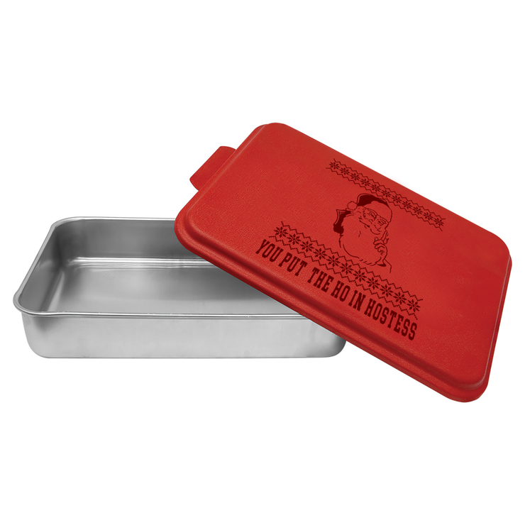 You Put the Ho in Hostess - Santa Aluminum Cake Pan with Lid