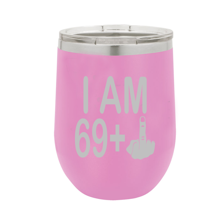 I Am 69 + Middle Finger - Polar Camel Wine Tumbler with Lid - 70th Birthday