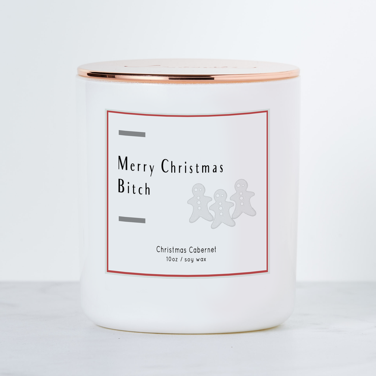 Merry Christmas Bitch - Holiday Scented Soy Candle - Christmas Cabernet