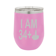 I Am 34 + Middle Finger - Polar Camel Wine Tumbler with Lid - 35th Birthday