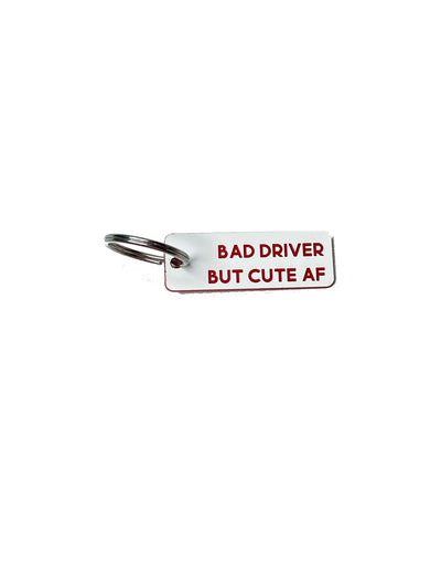 Bad Driver But Cute AF - Acrylic Key Tag