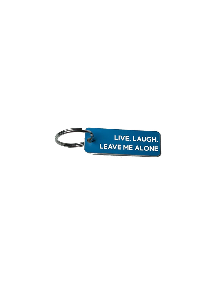 Live, Laugh, Leave Me Alone - Acrylic Key Tag