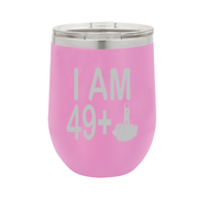 I Am 49 + Middle Finger - Polar Camel Wine Tumbler with Lid - 50th Birthday