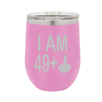 I Am 49 + Middle Finger - Polar Camel Wine Tumbler with Lid - 50th Birthday