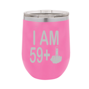 I Am 59 + Middle Finger - Polar Camel Wine Tumbler with Lid - 60th Birthday