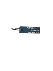 Please Don't Do Coke Off My Keys - Acrylic Key Tag