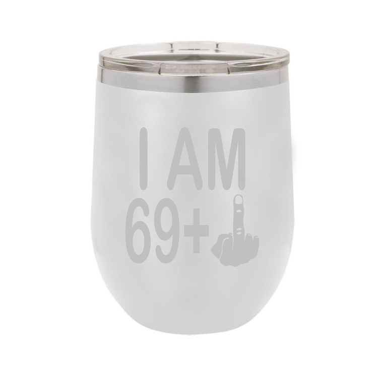 I Am 69 + Middle Finger - Polar Camel Wine Tumbler with Lid - 70th Birthday