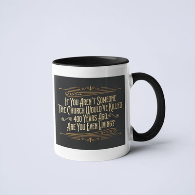 Are You Even Living Ceramic Coffee Mug