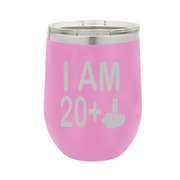 I Am 20 + Middle Finger - Polar Camel Wine Tumbler with Lid - 21st Birthday