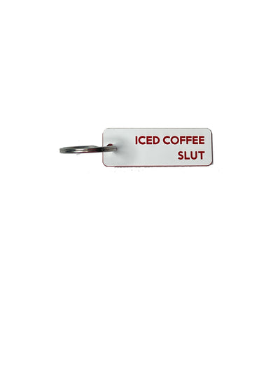 Iced Coffee Slut - Acrylic Key Tag