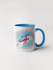 Catch Flights Not Feelings - Coffee Mug